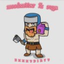 EXXXYDIRTY - WOODCUTTER & RAGE ()