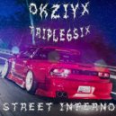 Triple6six & OKZIYX - STREET INFERNO ()