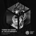 Diego Barrera & Ed Saez - Things Got Shady At The Afterparty (Ed Saez Remix)