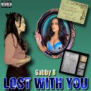 Gabby B - Lost With You ()