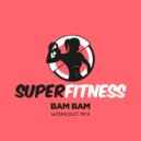 SuperFitness - Bam Bam (Instrumental Workout Mix 132 bpm)