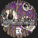 Chicho Babasasa & Tony Beat - Glow in the Dark (Instrumental Version)