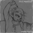 YOUNG MAFIN - Five Murders ()