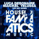 Luca Debonaire & Maickel Telussa - You Get Down