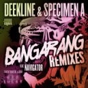Deekline, Specimen A, Navigator - Bangarang (ScattyOne Remix)