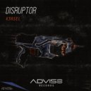 K3RSEL - DISRUPTOR (Original Mix)