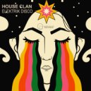 House Clan - The Clan Is Back (Original Mix)
