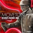 Moveton - Dont Fonk Me (Original Mix)