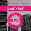 Oggie B & Sean Biddle - Shake \'n Bake (Original Mix)