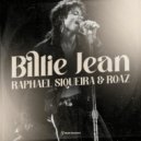 Michael Jackson - Billie Jean (Raphael Siqueira & Roaz Remix)