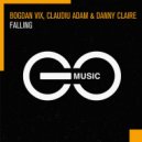 Bogdan Vix & Claudiu Adam & Danny Claire - Falling (Extended Mix)