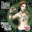 Rosa Shanti - Mista Collie Man