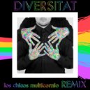 NAU\' - Diversitat Remix (Los Chicos Multicornio Remix)