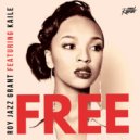Roy Jazz Grant feat. KAILE - FREE