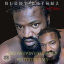 Buddy Bryckz & Bugzy Evans - #BLOWUPINYOURFACE (#SITTSTREAMS) ()