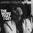 Andrea Curato & Ace Bliss - The More That I Get ()