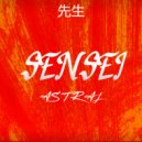 Astral - Sensei (Original Mix)