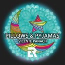 Vicente Panach - Pillows & Pyjamas (Original Mix)