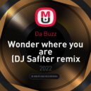Da Buzz - Wonder where you are