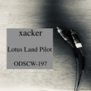 Lotus Land Pilot - Xacker (Original Mix)
