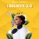 Ms. P Feat Komplexity - I Believe 2.0 (Original Mix)