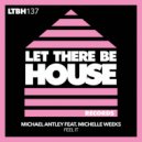 Michael Antley feat. Michelle Weeks - Feel It (Original Mix)
