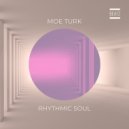 Moe Turk - Rhythmic Soul (Original Mix)