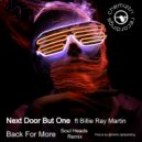 Next Door But One feat. Billie Ray Martin - Back For More (Soul Heads Remix) (Soul Heads Remix)