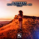 D-Effect - Run away with me (Original Mix)