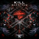 Bassfreq - Kill (Original Mix)