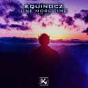 Equinocz - One more Time (Original Mix)