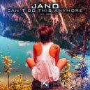 Jano - Can\'t do this anymore (Radio Edit)