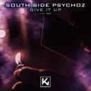 South Side Psychoz - Give it up (Original Mix)