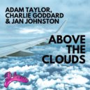 Adam Taylor, Charlie Goddard & Jan Johnston - Above The Clouds (Original Mix)