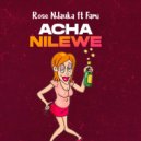Rose Ndauka & Fami - Acha Nilewe (feat. Fami) ()