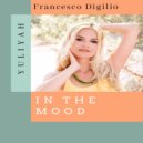 Yuliyah & Francesco Digilio - In The Mood