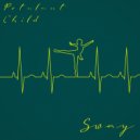 Petulant Child - Sway