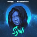 Rose Ndauka & Franshow - Sijali (feat. Franshow)