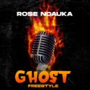 Rose Ndauka - Ghost Freestyle ()