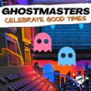 GhostMasters - Celebrate Good Times (Extended Mix)