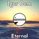 Igor Dem - Eternal (Original Mix)