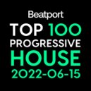 Beatport - Top 100 Progressive House June 2022 (Mix)