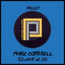 Marc Cotterell - It\'s What We Do (Original Mix)