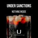Under Sanctions - Nothing Inside (Original Mix)