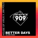 House Of Virus & Jimi Polo - Better Days (B-Long Remix)
