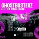 Ghostbusterz - Feel The Discotheque