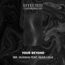 Mr. Dunsha - Your Beyond Feat. Olga Lola (Original Mix)