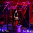 Mz. Yonka & Cristol - Freak It (feat. Cristol) ()