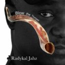 Radykal Jahz - Blow the Trumpet ()