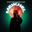 Meikhel Philogene - Everything Is Everything ()